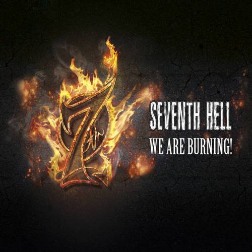 Seventh Hell (ESP) : We Are Burning!